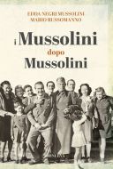I Mussolini dopo Mussolini
