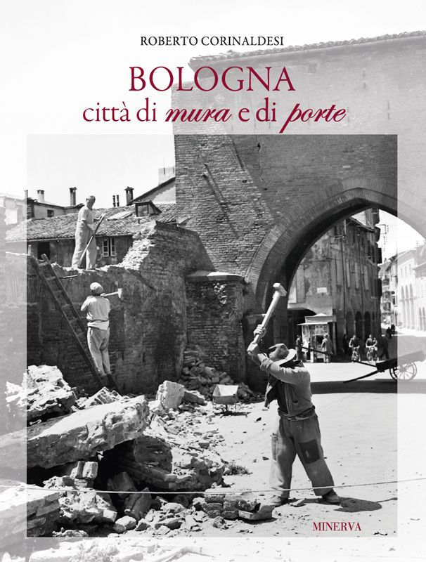 Roberto Corinaldesi presenta "Bologna città di mura e di porte"