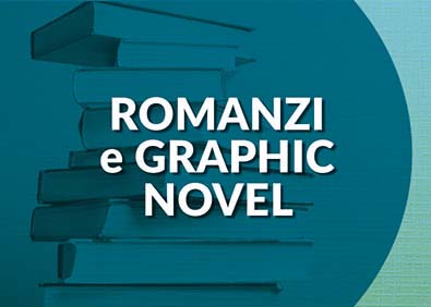 Romanzi e Graphic Novel
